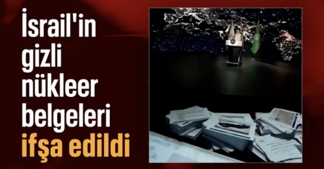 İran'da İsrail'in gizli nükleer belgeleri yayınlandı