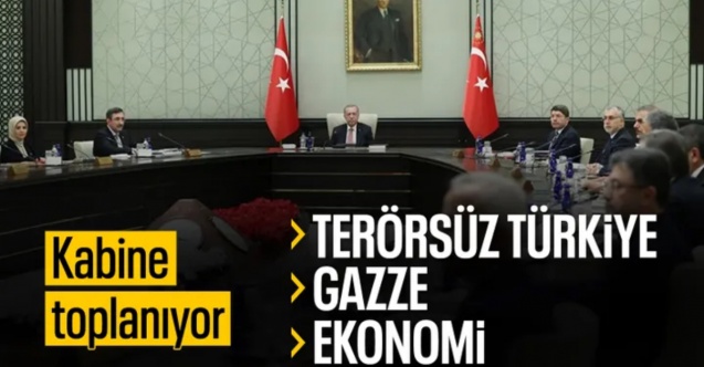 Kabine bugün toplanıyor: Masada önemli konular olacak