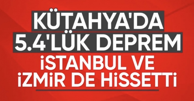 Kütahya'da 5.4 büyüklüğünde deprem meydana geldi