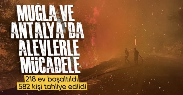 Muğla'daki yangınlarda son durum: 218 ev boşaltıldı, 582 kişi tahliye edildi
