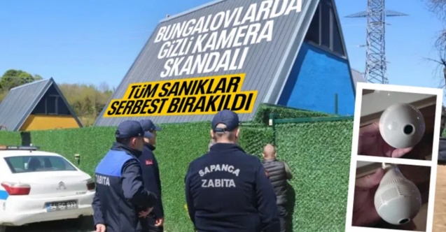 Sakarya'da bungalovdaki gizli kamera skandalında gelişme: Mahkemeden karar çıktı