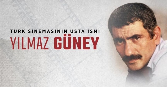 Yılmaz Güney'in vefatının üzerinden 41 yıl geçti