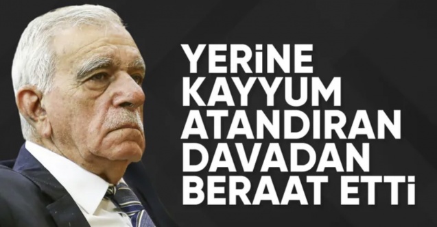 Ahmet Türk kayyuma gerekçe olan davadan beraat etti
