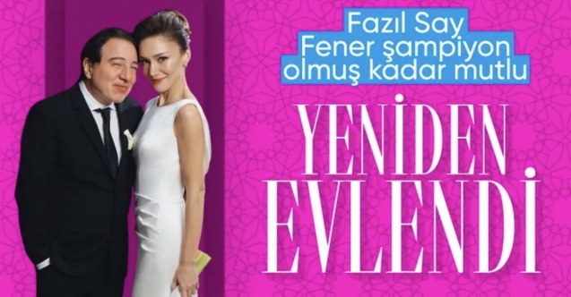 Fazıl Say ile Aslıhan And evlendi
