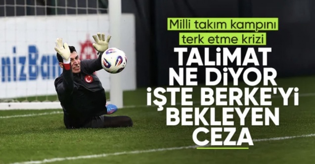 Milli takım kampından ayrılmıştı: Berke Özer'i bekleyen ceza belli oldu
