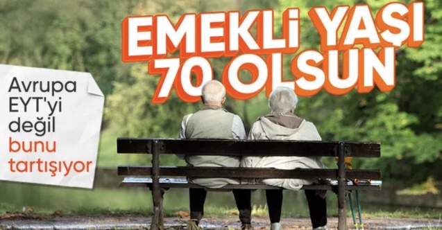Avrupa'da yeni kriz: Emeklilik yaşı 70'e yükseltilebilir