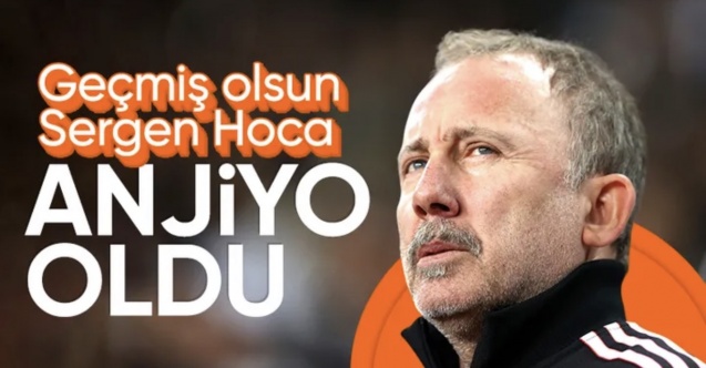 Beşiktaş'tan Sergen Yalçın için resmi açıklama: Anjiyo operasyonu geçirdi