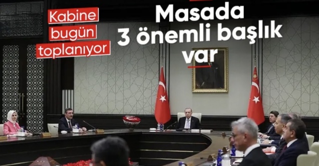 Kabine bugün toplanıyor: Gündemde Gazze, Terörsüz Türkiye ve ekonomi var