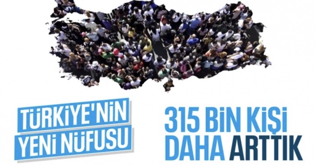 Türkiye'nin nüfusu yılın 9 ayında 315 bin 710 kişi arttı