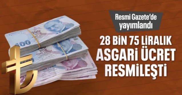 28 bin 75 liralık asgari ücret Resmi Gazete'de yer alarak resmileşti