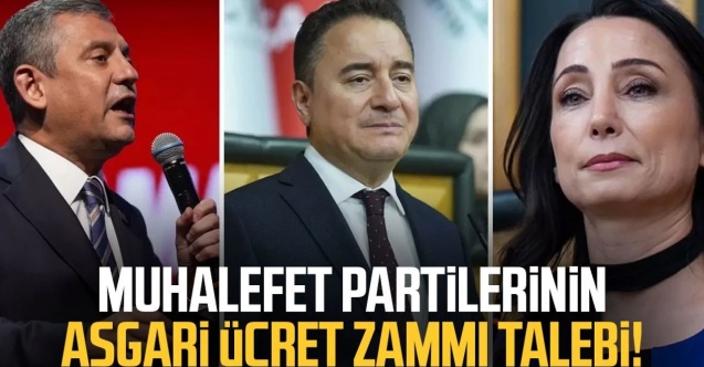 Asgari Ücret için muhalefet partilerinin net önerileri belli oldu