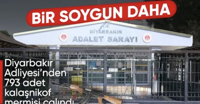 Diyarbakır'da adliyenin emanet deposundan 793 mermi çalındı