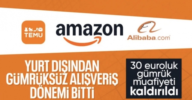 30 euro limiti de kaldırıldı: Gümrüksüz alışveriş dönemi sona erdi
