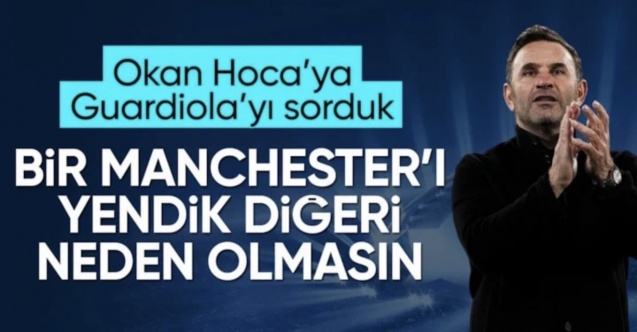ESH Spor'dan Okan Buruk'a Manchester City maçı öncesi sordu: Yeni meydan okuma size ne hissettiriyor?