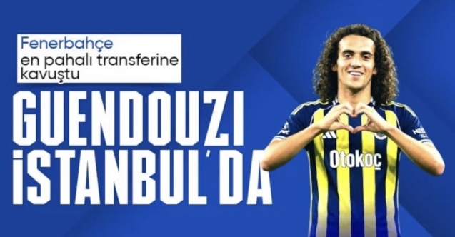 Fenerbahçe, Matteo Guendouzi'yi imza için İstanbul'a getirdi