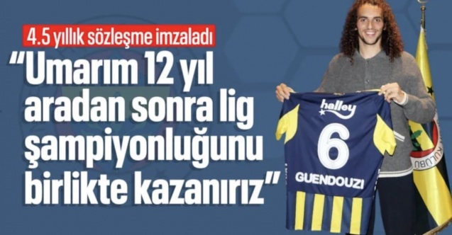 Fenerbahçe’den orta sahaya yıldız takviye: Mattéo Guendouzi sarı-lacivertli formayı giydi