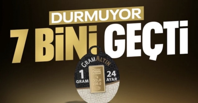 Gram altın 7 bin lirayı geçti! Altın ve gümüş yükselmeye devam ediyor