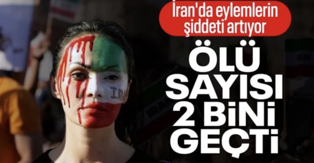 İran'daki protestolarda can kaybı yaklaşık 2 bine yükseldi
