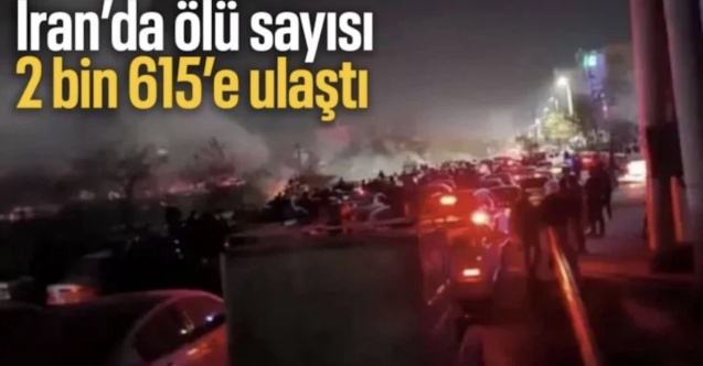 İran’daki protestoların bilançosu ağırlaşıyor: Ölü sayısı 2 bin 615’e yükseldi