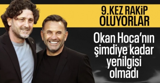 Okan Buruk ve Fatih Tekke 9. kez rakip olacak