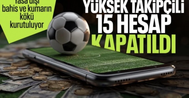 Ticaret Bakanlığı yasa dışı bahisle mücadele ediyor: 15 hesaba erişim engeli