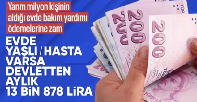 SON DAKİKA! Evde bakım yardımı 13 bin 878 TL'ye yükseldi