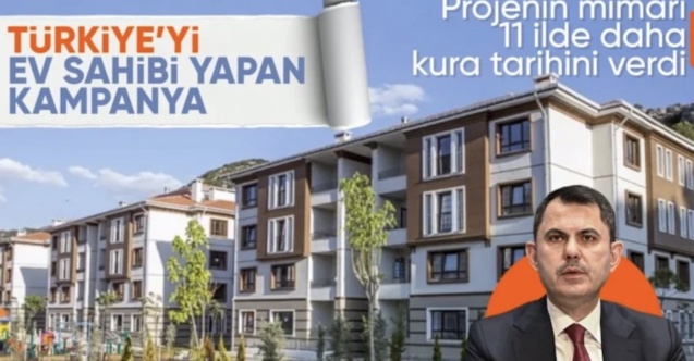 Yüzyılın Konut Projesi'nde bu hafta 11 ilde daha kura çekimi yapılacak