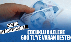 Çocuklu ailelere 600 TL'ye varan tek seferlik yardım