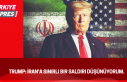 Trump: İran'a sınırlı bir saldırı düşünüyorum