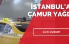 SON DAKİKA: İstanbul'a çamur yağdı