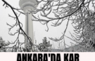 Ankara'da kar yağışı etkili oldu