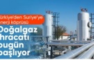 Türkiye'den Suriye'ye ilk doğalgaz akışı bugün başlıyor