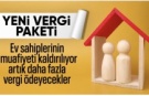 Yeni vergi paketi ile ev sahiplerinin muafiyeti kaldırılıyor