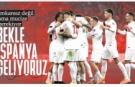 A Milli Futbol Takımı'nın Dünya Kupası eleme grubundaki son rakibi İspanya