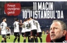 Beşiktaş'a İstanbul fırsatı