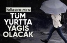 Hafta sonu Türkiye genelinde yağış bekleniyor