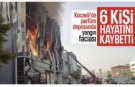 Kocaeli'de parfüm deposunda yangın: 6 kişi hayatını kaybetti