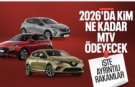 MTV'de 2026 rakamları belli oldu: Hangi araç sahibi ne kadar MTV ödeyecek