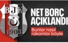 Beşiktaş'ın güncel borcu açıklandı!