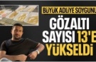 Büyükçekmece Adliyesi'ndeki adli emanet soygununda yeni gözaltılar
