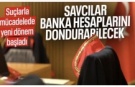 Savcılara hesaplara el koyma yetkisi yürürlüğe girdi