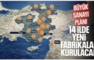 Anadolu'yu ayağa kaldıracak proje: 14 ilde yeni fabrikalar kurulacak