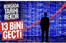 Borsa İstanbul'da BİST 100 endeksi 13.000 puanı aştı
