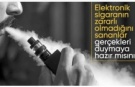 Elektronik sigara tehdidi: Akciğerde hasar ve yoğun bakım riski
