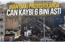 İran'daki olaylarda ölenlerin sayısı 6 bini aştı