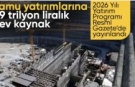 Kamu yatırımlarına bu yıl için 1,9 trilyon liralık ödenek ayrıldı