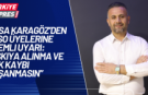 Musa Karagöz’den DTSO Üyelerine Önemli Uyarı: “Askıya Alınma ve Hak Kaybı Yaşanmasın”