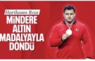 Rıza Kayaalp, mindere altın madalyayla döndü