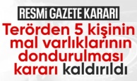 Mal varlıkları dondurulmuştu: 5 kişi hakkındaki karar kaldırıldı