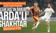 Shakhtar Donetsk - Beşiktaş: Muhtemel 11'ler